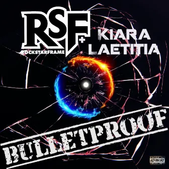 Bulletproof by Kiara Laetitia