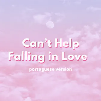 Can`t Help Falling in Love (Versão em Portugues) by Esek Martin