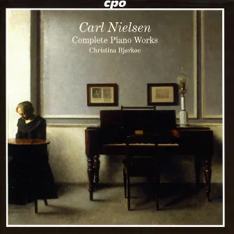 Nielsen, C.: Piano Music (Complete) by Christina Bjørkøe