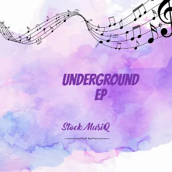 Underground Ep by Stock Musiq