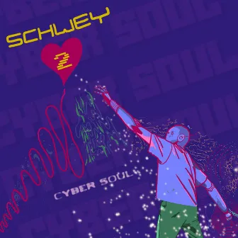 Schwey 2: Cyber Soul by Schwey