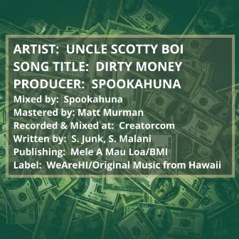 Dirty Money by Uncle Scotty Boi