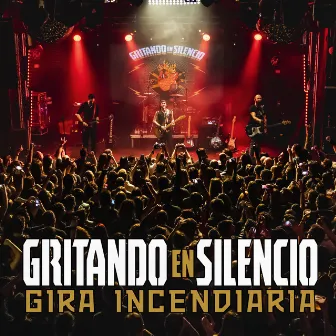 Gira Incendiaria (En directo) by Gritando en Silencio