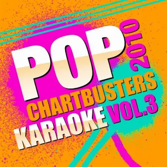 Karaoke Pop Chartbusters 2010, Vol. 3 by Karaoke Star Explosion