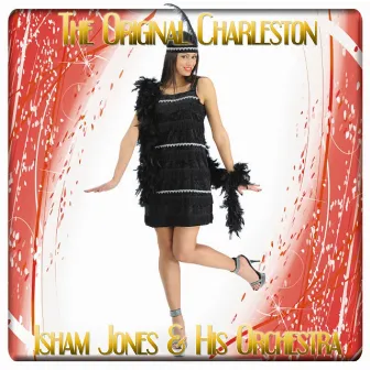 The Original Charleston by Isham Jones And His Orchestra