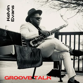 Groove Talk by Kelvin Evans