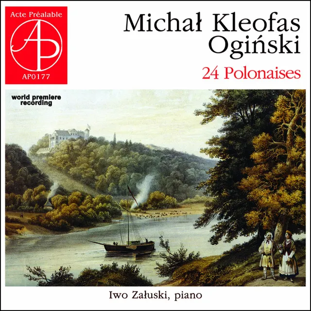 Michał Kleofas Ogiński: 24 Polonaises (World Premiere Recording)