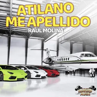 Atilano Me Apellido by Raul Molina