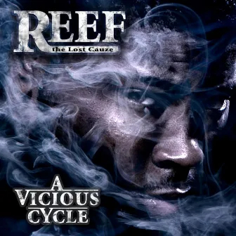 A Vicious Cycle by Reef The Lost Cauze