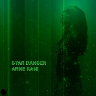 Star Dancer by Anne Rani