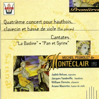 Monteclair : 4ème Concert pour hautbois, clavecin & basse de viole - Cantates by Judith Nelson