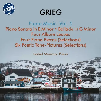 Grieg: Piano Music, Vol. 5 by Isabel Mourao