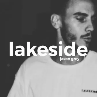 Lakeside by Jason Grey