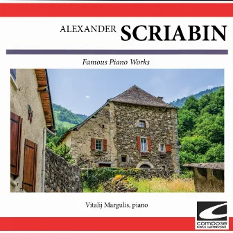 Scriabin: Famous Piano Works by Vitalij Margulis