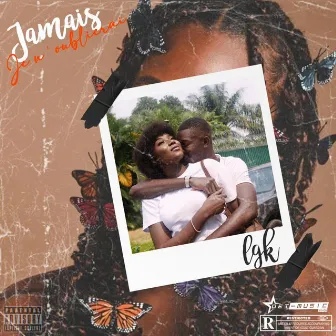 Jamais je n'oublierai by LGK