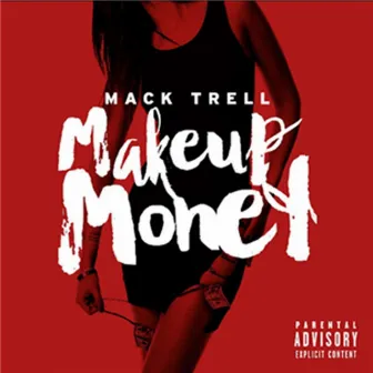 Make up Money by Mack Trell