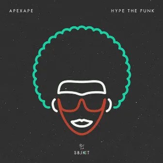 Hype The Funk by APEXAPE