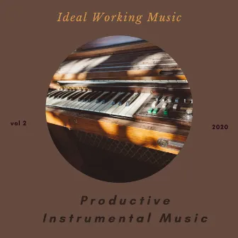 Ideal Working Music, Vol 2 by Productive Instrumental Music