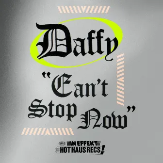 Can't Stop Now by Daffy