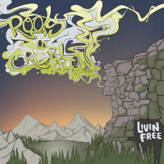 Livin’ Free by Roots of Creation