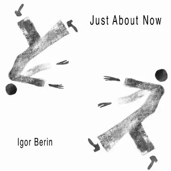 Just About Now by Igor Berin