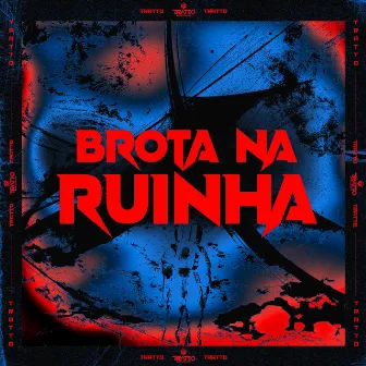 BROTA NA RUINHA by Itamar Mc