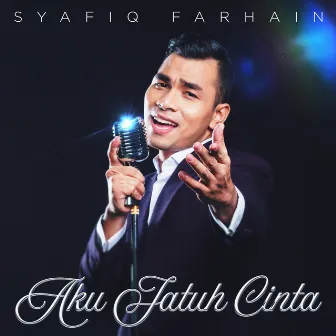 Aku Jatuh Cinta by Syafiq Farhain