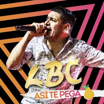 Asi Te Pega by La banda de Carlitos