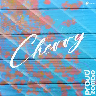 Cherry by Proud Zombie