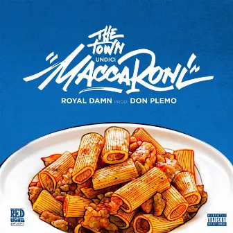 The Town Undici: Maccaroni by Royal Damn