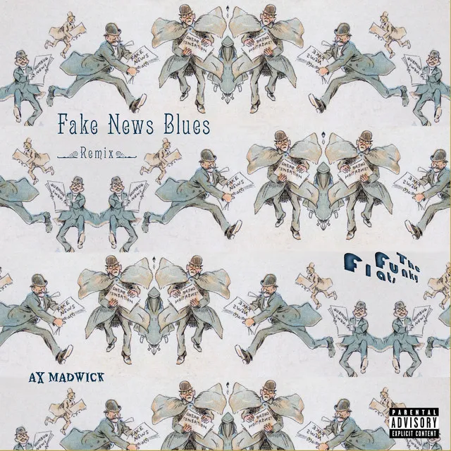 Fakes News Blues (Remix)