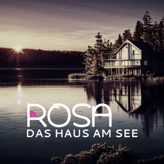 Das Haus Am See by ROSA