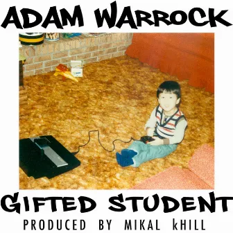 Gifted Student by Adam WarRock