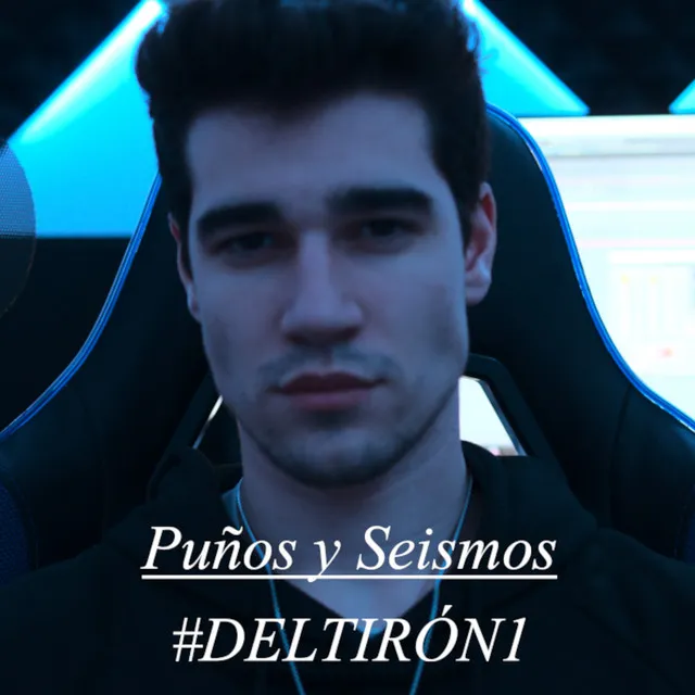 Puños y Seísmos - #Deltirón1