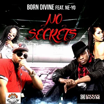 No Secrets (feat. Ne-Yo) by Born Divine