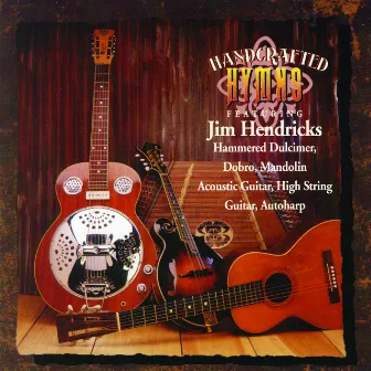 Handcrafted Hymns by Jim Hendricks