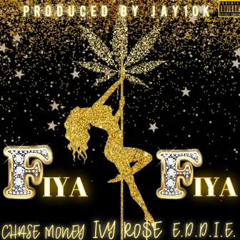 Fiya Fiya by Ivy Ro$e