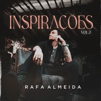 Inspirações, Vol. 2 by Rafa Almeida