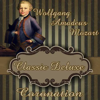 Wolfgang Amadeus Mozart: Classic Deluxe. Coronation by José Antonio López de Arjona