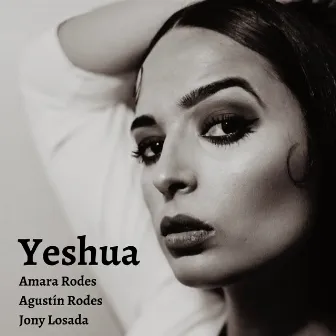 Yeshua by Amara Rodes