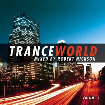 Trance World, Vol. 5 by Robert Nickson