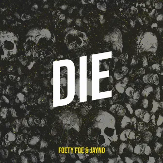 Die by Foety Foe