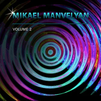 Mikael Manvelyan, Vol. 2 by Mikael Manvelyan