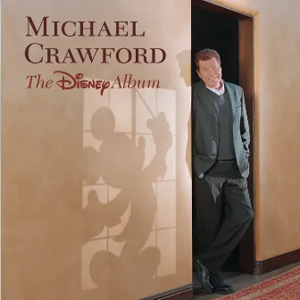 Michael Crawford The Disney Album by Michael Crawford