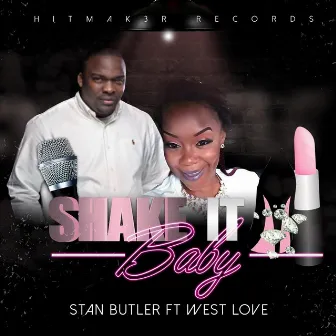 Shake It Baby by Stan Butler