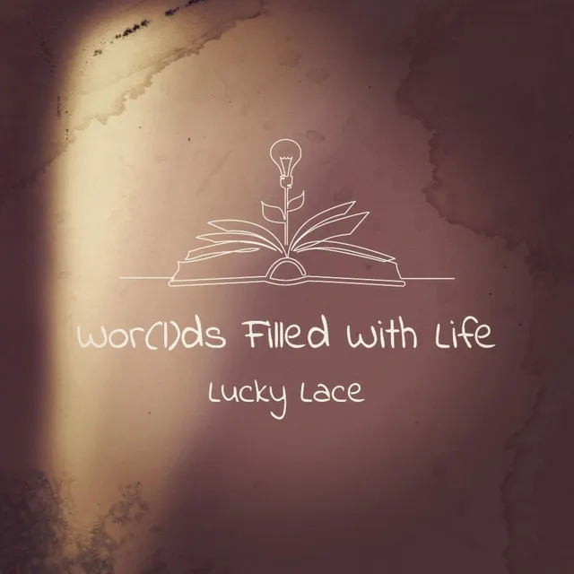 Worlds Filled With Life - Soundtrack zum Buch - Das Leuchten Deiner Worte