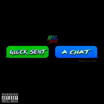 Glock Sent A Chat by KESO