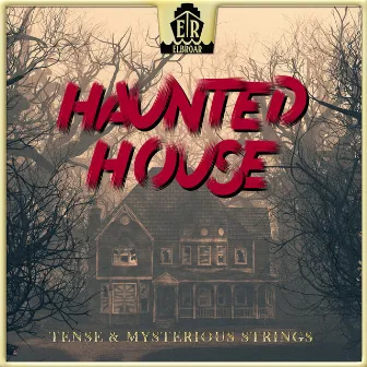 Haunted House - Tense & Mysterious Strings by Amadeo Lopez