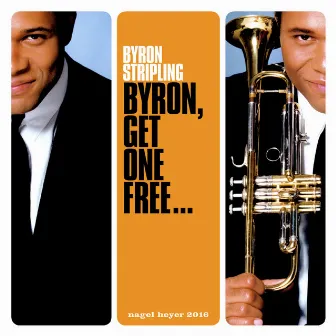 Byron, Get One Free... by Byron Stripling