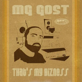 That's My Bizness by MG Gost